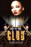 Life at the Club | Adrianne | 