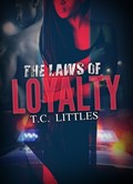 The Laws Of Loyalty | T.C. Littles | 