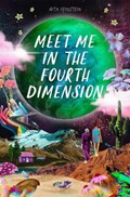 Meet Me in the Fourth Dimension | Rita Feinstein | 