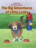 The Big Adventures of Little Lucky | Paula Gehring-Kevish | 