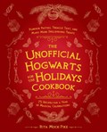 The Unofficial Hogwarts for the Holidays Cookbook | Rita Mock-Pike | 