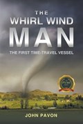 The Whirl Wind Man | John Pavon | 