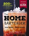The Home Bartender: The Third Edition | Shane Carley | 