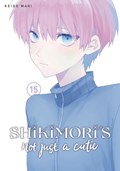 Shikimori's Not Just a Cutie 15 | Keigo Maki | 
