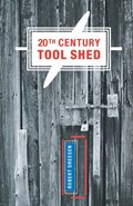 20th Century Tool Shed | Robert Dreesen | 