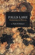Falls Lake: Swimming in History | Faith S. Holsaert | 