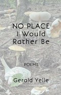 No Place I Would Rather Be | Gerald Yelle | 
