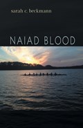 Naiad Blood | Sarah Beckmann | 