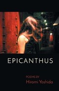 Epicanthus | Hiromi Yoshida | 