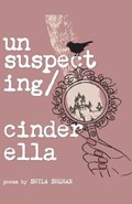 Unsuspecting Cinderella | Shyla Shehan | 