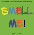 Smell Me! | Angie Franssen | 