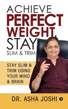Achieve Perfect Weight, Stay Slim & Trim