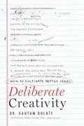 Deliberate Creativity | Gautam Gulati | 