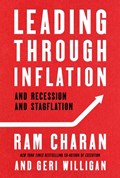 Leading Through Inflation | Ram Charan ; Geri Willigan | 