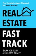 Real Estate Fast Track | Sam Olson ; Scott Comey | 