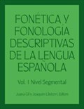 Fonetica y fonologia descriptivas de la lengua espanola | Juana Gil ; Joaquim Llisterri | 