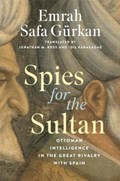 Spies for the Sultan | Emrah Safa Gurkan | 