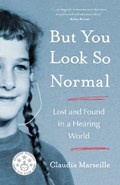 But You Look So Normal | Claudia Marseille | 