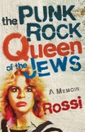 The Punk-Rock Queen of the Jews | Rossi | 