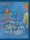 Please Turn On The Light! | Jen Ashcraft | 
