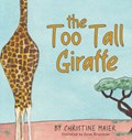 The Too Tall Giraffe | Christine Maier | 