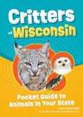 Critters of Wisconsin | Alex Troutman | 