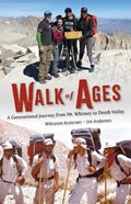 Walk of Ages: A Generational Journey from Mt. Whitney to Death Valley | Withanee Andersen | 