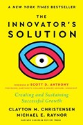 The Innovator's Solution | Clayton M. Christensen ; Michael E. Raynor | 