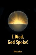 I Died, God Spoke! | Brian Cox | 