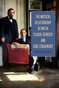 The Musical Relationship between Claude Debussy and Igor Stravinsky | Professor Mark McFarland | 