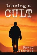 Leaving a Cult | David Gervais | 
