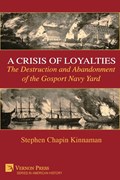 A Crisis of Loyalties | Stephen Chapin Kinnaman | 