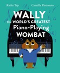 Wally the World's Greatest Piano Playing Wombat | Ratha Tep | 