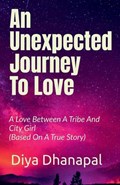 An Unexpected Journey To Love | Diya Dhanapal | 