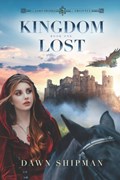 Kingdom Lost | Dawn Shipman | 