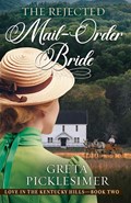 The Rejected Mail-Order Bride | Greta Picklesimer | 