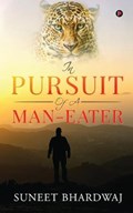 In Pursuit of a Man-Eater | Suneet Bhardwaj | 