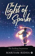 The Light of Sparks | Mariyam Ridha | 