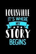 Louisville It's Where My Story Begins | Luanas Louisville Notebooks | 