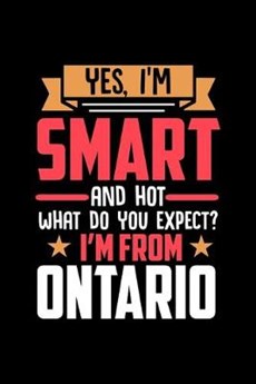Yes, I'm Smart And Hot What Do You Except I'm From Ontario