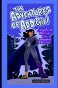The Adventures of ADD Girl | Adaire Salomé | 