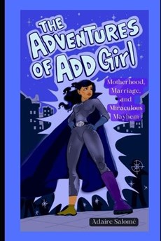 The Adventures of ADD Girl