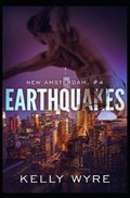 Earthquakes | Kelly Wyre | 