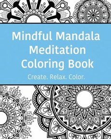 Mindful Mandala Meditation Coloring Book