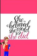 she believed she could so she did Pink Notebook | Anouar Derossi | 