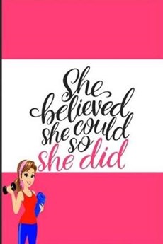 she believed she could so she did Pink Notebook