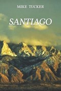 Santiago | Mike Tucker | 
