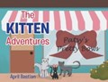 The Kitten Adventures | April Bastian | 