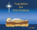 'Twas Before the First Christmas | Blair Lynn Blair | 