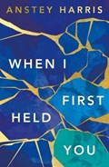 When I First Held You | Anstey Harris | 